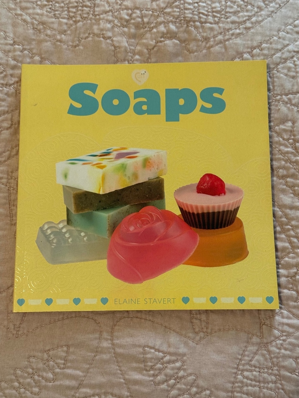Soaps by Elaine Stavert - Soap Making Craft Book